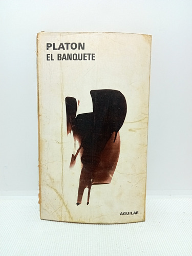 Platón - El Banquete - 1975 - Filosofía - Aguilar Colección 