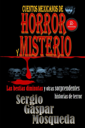 Libro: Cuentos Mexicanos De Horror Y Misterio: Las Bestias D