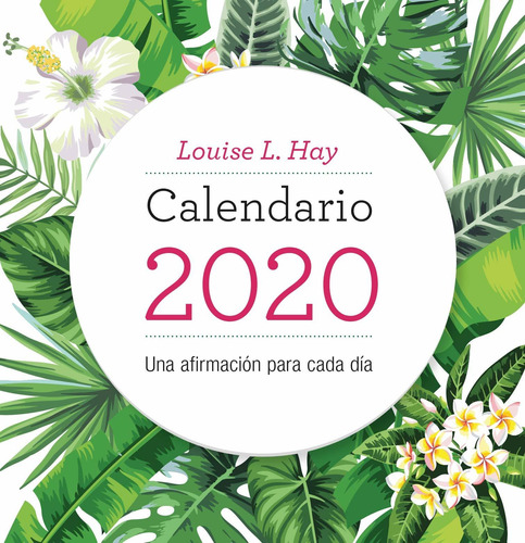 Libro Calendario Louise Hay 2020: Una Afirmación Para Cada