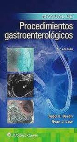 Baron. Manual De Procedimientos Gastroenterológicos 5ed, De Baron. Editorial Wolters Kluwer, Tapa Blanda, Edición 5ta En Español, 2021