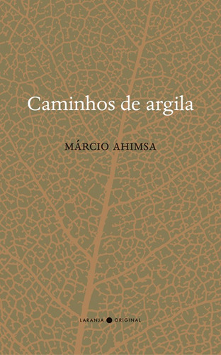 Livro: Caminhos De Argila - Márcio Ahimsa