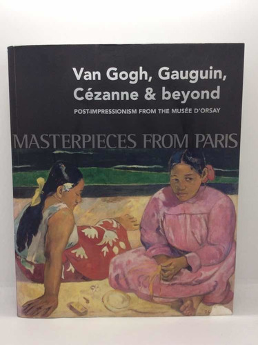 Van Gogh, Gauguin, Cézanne & Más Allá - Arte - En Inglés