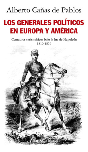 Libro Los Generales Políticos En Europa Y América (1810-1870