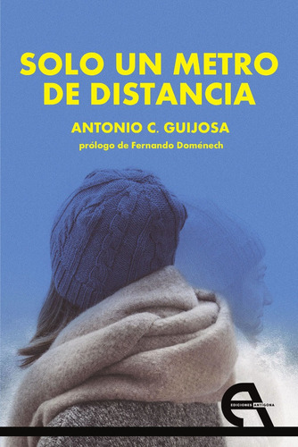 Libro Solo Un Metro De Distancia - Guijosa, Antonio C.