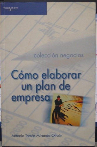 Como Elaborar Un Plan De Empresas - Miranda Olvian | Thompso