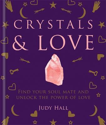 Libro Crystals & Love : Find Your Soul Mate & Unlock The ...