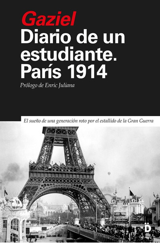 Diario De Un Estudiante. París 1914 - Gaziel  - *