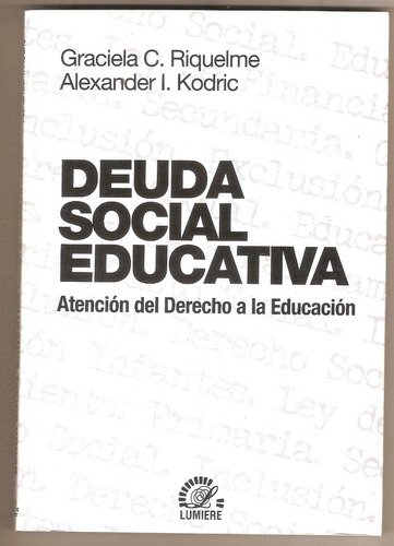 Deuda Social Educativa. Atención Del Derecho A La Educación