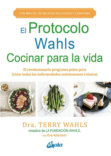 Protocolo Wahls Cocinar Para La Vida,el - Wahls,terry