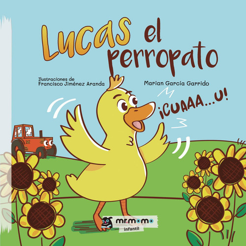 Lucas El Perropato, De García Garrido , Marian.., Vol. 1.0. Editorial Mr. Momo, Tapa Blanda, Edición 1.0 En Español, 2032