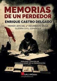 Libro Memorias De Un Perdedor Primer Jefe - Enrique Castr...