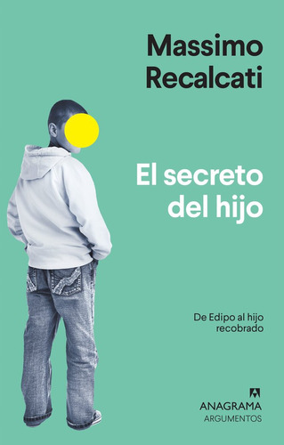 Secreto Del Hijo,el - Recalcati,massimo