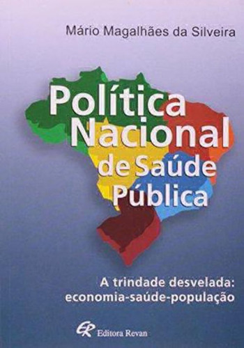 Política Nacional De Saúde Pública, De Mario Magalhaes Da Silveira.