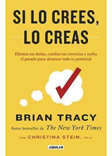 Si Lo Crees Lo Creas Tapa Blanda- Brian Tracy