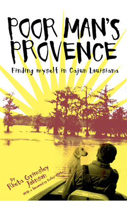 Libro Poor Man's Provence: Finding Myself In Cajun Louisi...