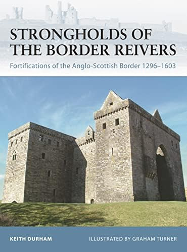 Libro: Strongholds Of The Border Reivers: Fortifications Of
