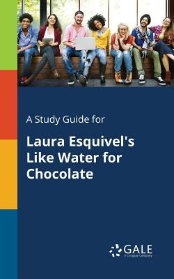 Libro A Study Guide For Laura Esquivel's Like Water For C...