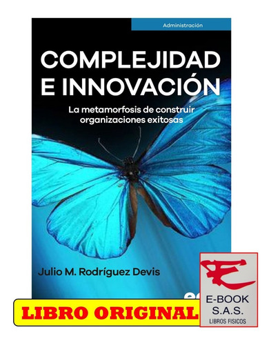 Complejidad E Innovación. Julio Mario Rodríguez Devis