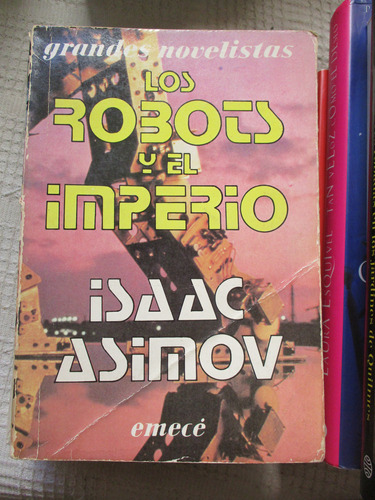 Isaac Asimov - Los Robots Y El Imperio