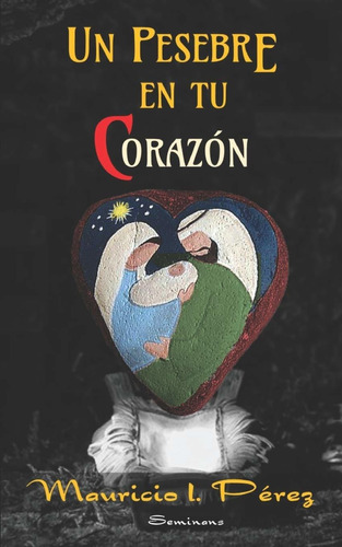 Libro Un Pesebre En Tu Corazón: Reflexiones De Navida Lco3