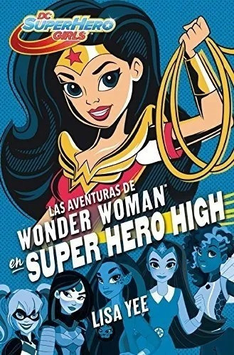 Libro Las Aventuras De Wonder Woman En Super Hero High