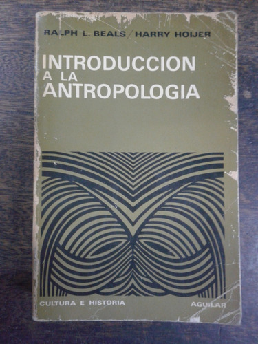 Imagen 1 de 10 de Introduccion A La Antropologia * Ralph Beals Y Harry Hoijer 