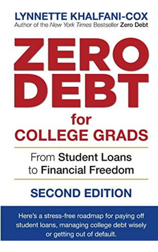 Zero Debt For College Grads: From Student Loans To Financial