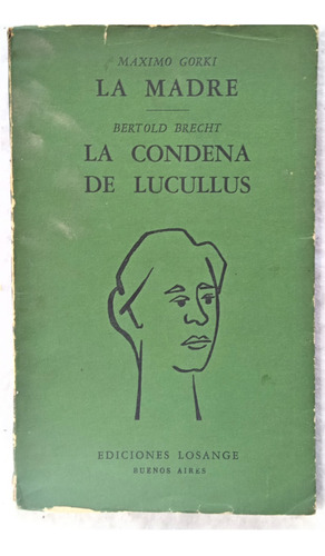 La Madre / La Condena De Lucullus - Gorki / Brecht - Teatro