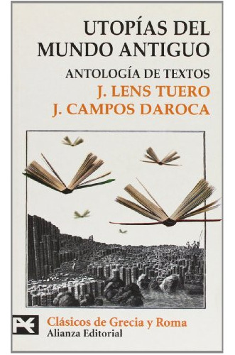 Libro Utopías Del Mundo Antiguo De  Lens Tuero Jesús Campos