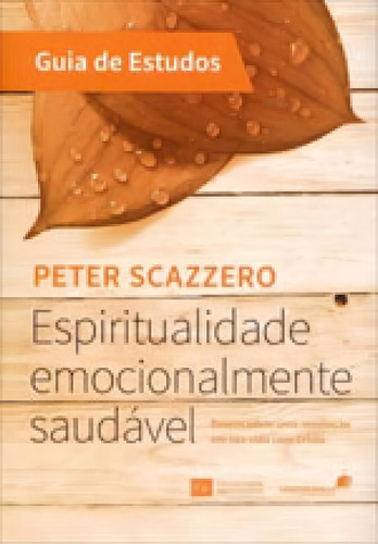 Espiritualidade Emocionalmente Saudável: Guia De Estudos, De Scazzero, Peter. Editorial United Press, Tapa Mole, Edición 2014-01-01 00:00:00 En Português