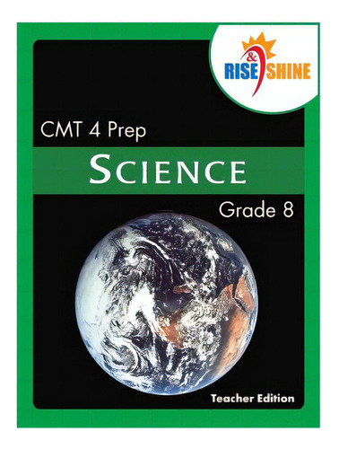 Rise & Shine Cmt 4 Prep Grade 8 Science Teacher Edition, De Kantrowitz, Ralph R.. Editorial Createspace, Tapa Blanda En Inglés