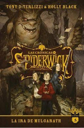 Libro Las Crónicas De Spiderwick 5 La Ira De Mulgarath