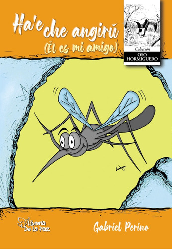 Ha'e Che Angirú (él Es Mi Amigo) - Gabriel Perino