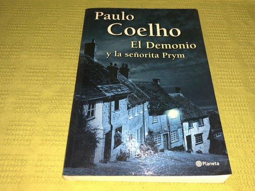 El Demonio Y La Señorita Prym - Paulo Coelho - Planeta