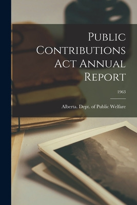 Libro Public Contributions Act Annual Report; 1963 - Albe...