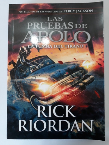 Las Pruebas De Apolo - La Tumba Del Tirano - Rick Riordan