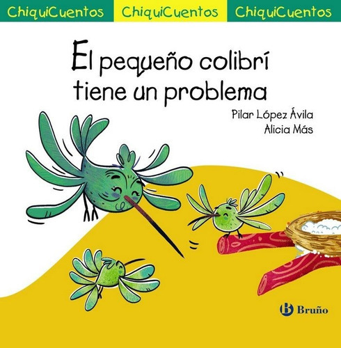 El pequeÃÂ±o colibrÃÂ tiene un problema, de López Ávila, Pilar. Editorial Bruño, tapa dura en español