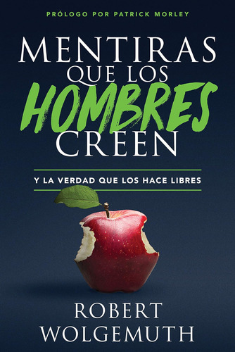 Libro: Mentiras Que Los Hombres Creen: Y La Verdad Que Los H