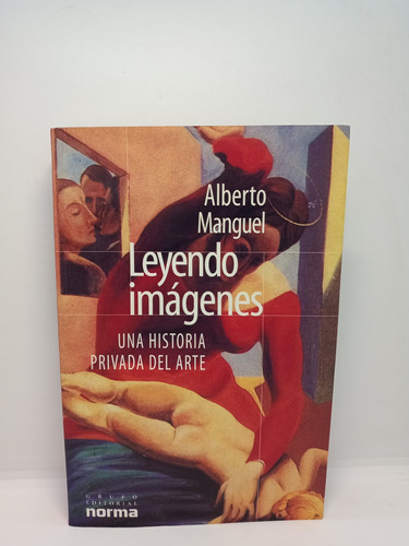 Leyendo Imágenes - Alberto Manguel - Historia Del Arte