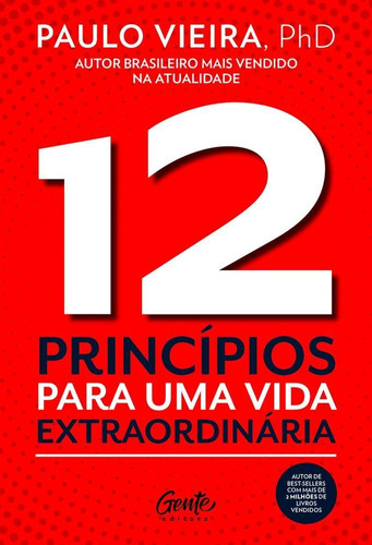 12 Principios Para Uma Vida Extraordinaria - Gente