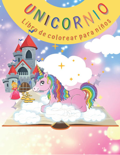 Libro: Libro Para Colorear De Unicornios: Un Increíble Libro