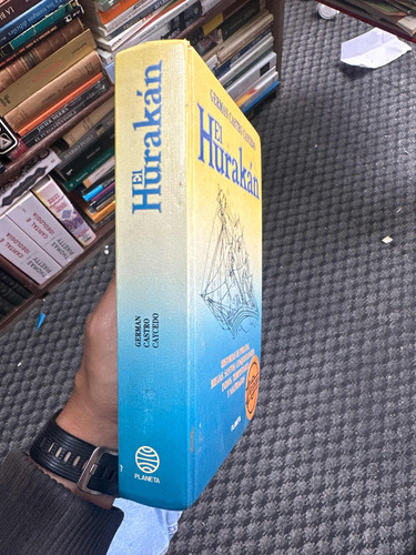El Hurakan - Germán Castro Caycedo- Original Tapa Dura (Usado)