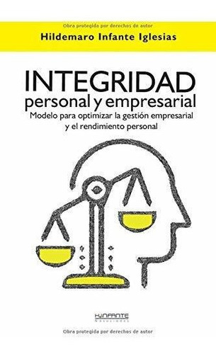 Libro : Integridad Personal Y Empresarial Modelo Para...