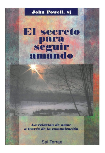 Libro El Secreto Para Seguir Amando - John Powell