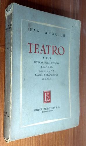 Teatro Nuevas Piezas Negras - Jean Anouilh - Losada