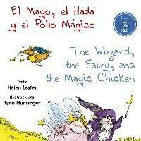 El Mago, El Hada Y El Pollo Magico / Pd. (edicion Bilingue)