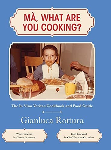 Book : Ma, What Are You Cooking? The In Vino Veritas...