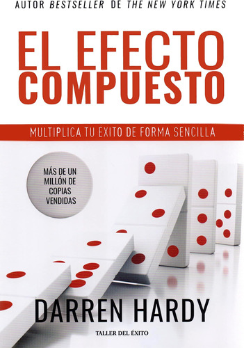 Libro: El Efecto Compuesto | Multiplica Tu Éxito De Forma Se