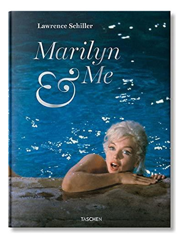 Lawrence Schiller. Marilyn & Me - (libro En Inglés)