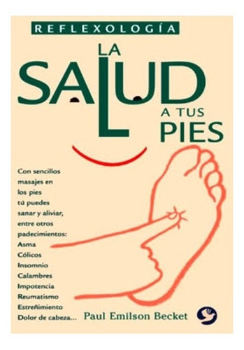 La Salud A Tus Pies . Reflexologia